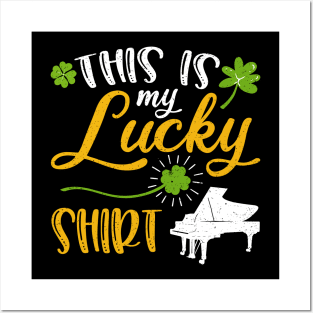 Piano This is My Lucky Shirt St Patrick's Day Posters and Art